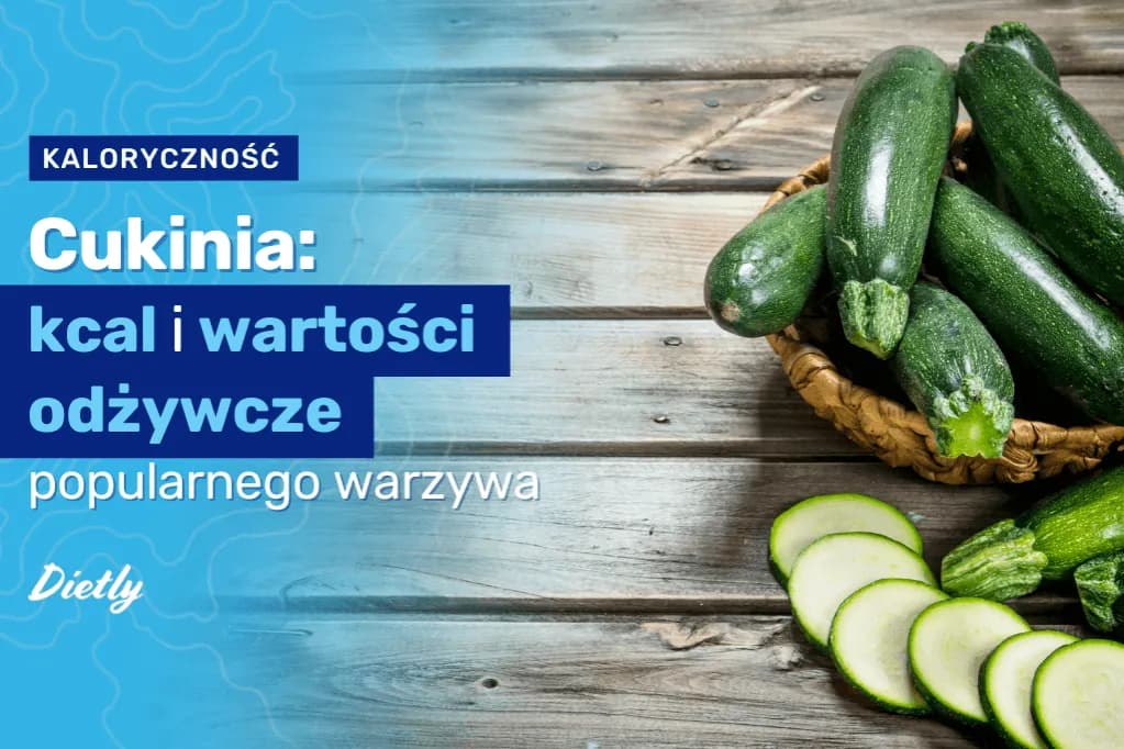 Ile kcal ma cukinia? Poznaj fakty o wartości energetycznej Ile kcal ma cukinia? Poznaj fakty o wartości energetycznej