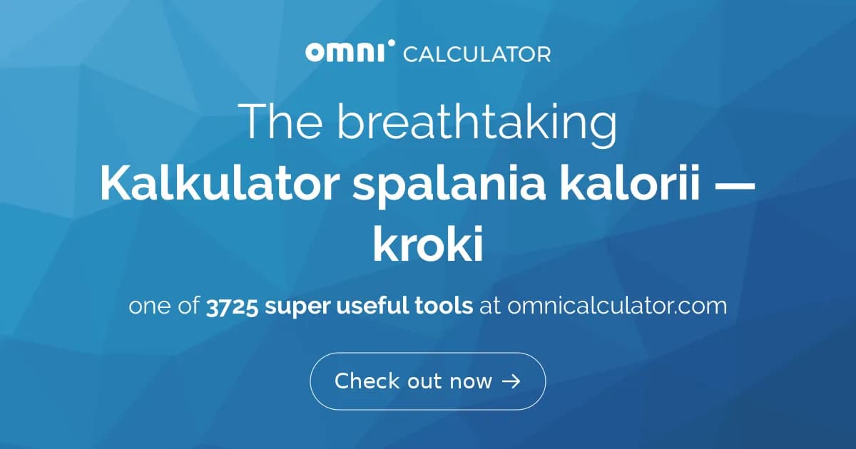 Kalkulator spalonych kalorii: Ile to 10 tys. kroków? Sprawdź! Kalkulator spalonych kalorii: Ile to 10 tys. kroków? Sprawdź!